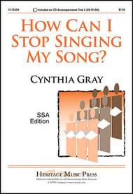 How Can I Stop Singing My Song? SSA choral sheet music cover Thumbnail